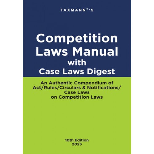 Taxmann's Competition Laws Manual with Case Laws Digest (Edn. 2023)